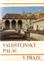 Název : Valdštejnský palác v Praze
