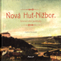 Název : Nová Huť - Nižbor, historické pohledy
