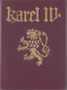 Název : Karel IV. : Život a dílo (1316-1378)